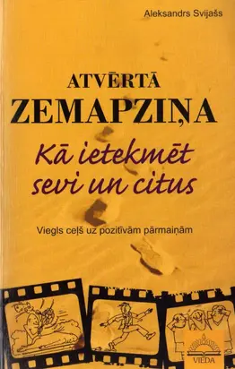 Atvērta Zemapziņa Kā ietekmēt sevi un citus