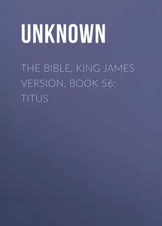The Bible, King James version, Book 56: Titus