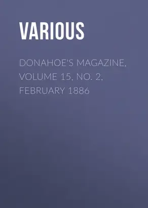 Donahoe's Magazine, Volume 15, No. 2, February 1886