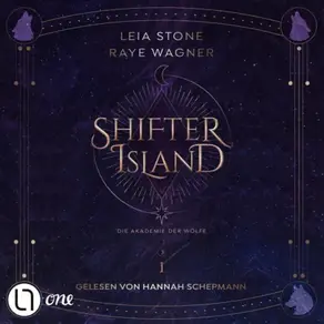 Die Akademie der Wölfe - Shifter- Island, Teil 1 (Gekürzt)