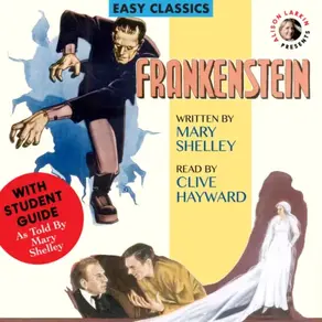 Frankenstein by Mary Shelley, with a Student Guide (As told by Mary Shelley) (Unabridged)