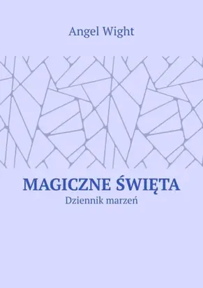 Magiczne święta. Dziennik marzeń