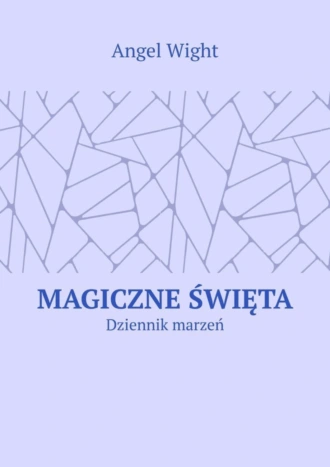 Magiczne święta. Dziennik marzeń