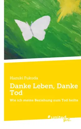 Danke Leben, Danke Tod