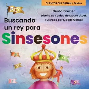 Dudas, Cuento 4: Buscando un rey para Sinsesones