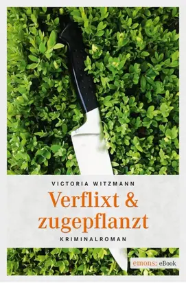 Verflixt & zugepflanzt