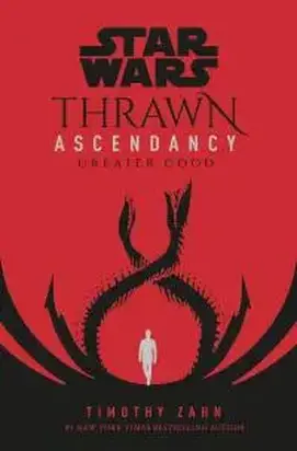 Thrawn Ascendancy Book II: Greater Good