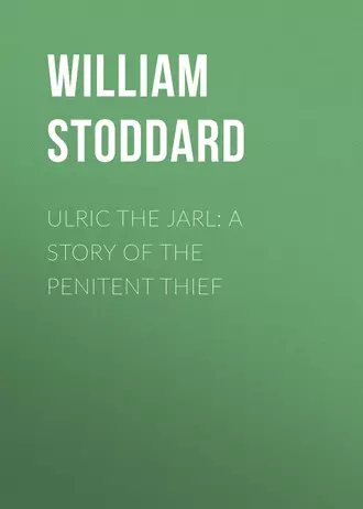 Ulric the Jarl: A Story of the Penitent Thief