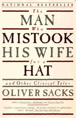 The Man Who Mistook His Wife For A Hat and Other Clinical Tales