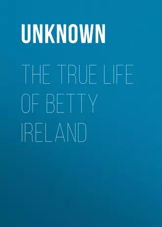 The True Life of Betty Ireland