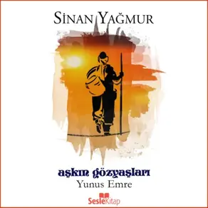 Aşkın Gözyaşları 5 Yunus Emre