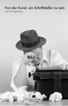 Von der Kunst, ein Schriftsteller zu sein