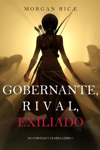 Gobernante, Rival, Exiliado