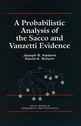 A Probabilistic Analysis of the Sacco and Vanzetti Evidence