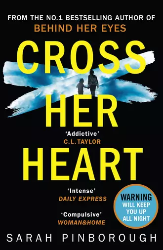 Cross Her Heart - The gripping new psychological thriller from the #1 Sunday Times bestselling author