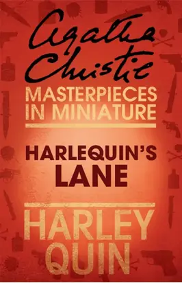 Harlequin’s Lane: An Agatha Christie Short Story