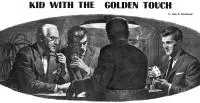 Kid with the Golden Touch [story]
