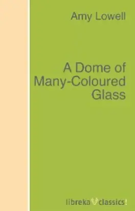 A Dome of Many-Coloured Glass