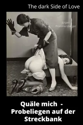 The Dark Side of Love: Quäle mich - Probe liegen auf der Streckbank