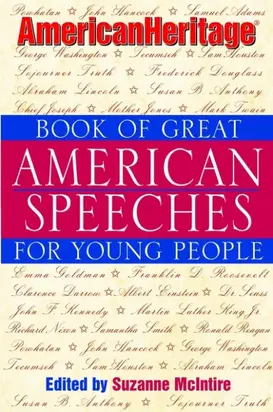 American Heritage Book of Great American Speeches for Young People