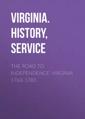 The Road to Independence: Virginia 1763-1783