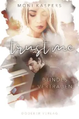 Trust me - Blindes Vertrauen