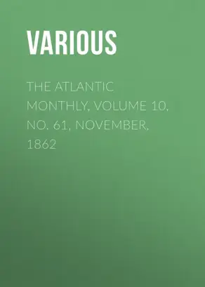 The Atlantic Monthly, Volume 10, No. 61, November, 1862
