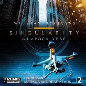 AI Apocalypse - Singularity 2 (Ungekürzt)