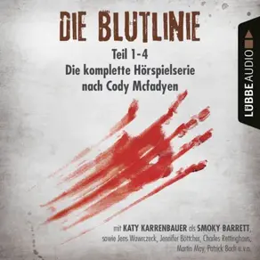 Die Blutlinie - Folge 1-4 - Die komplette Hörspielserie nach Cody Mcfadyen