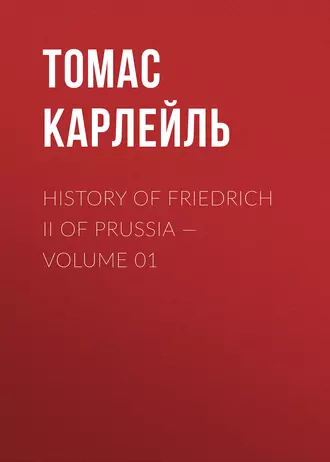 History of Friedrich II of Prussia – Volume 01