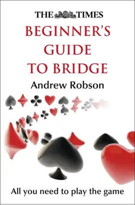 The Times Beginner’s Guide to Bridge