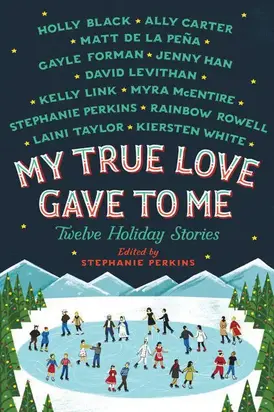 My True Love Gave to Me: Twelve Holiday Stories
