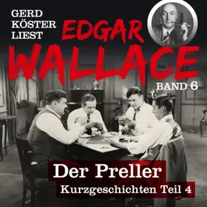 Ein merkwürdiges Filmabenteuer - Gerd Köster liest Edgar Wallace, Band 6 (Ungekürzt)