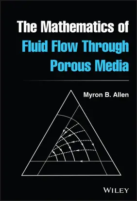 The Mathematics of Fluid Flow Through Porous Media
