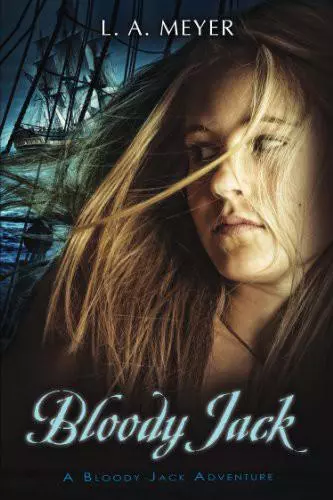 Bloody Jack: Being an Account of the Curious Adventures of Mary 