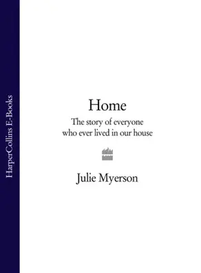 Home: The Story of Everyone Who Ever Lived in Our House