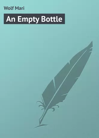 An Empty Bottle