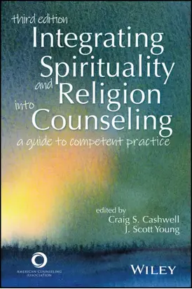 Integrating Spirituality and Religion Into Counseling