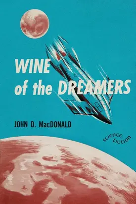 Wine of the Dreamers [= Planet of the Dreamers]