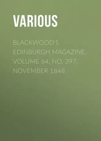 Blackwood's Edinburgh Magazine, Volume 64, No. 397, November 1848