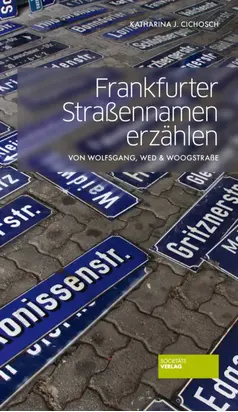 Frankfurter Straßennamen erzählen