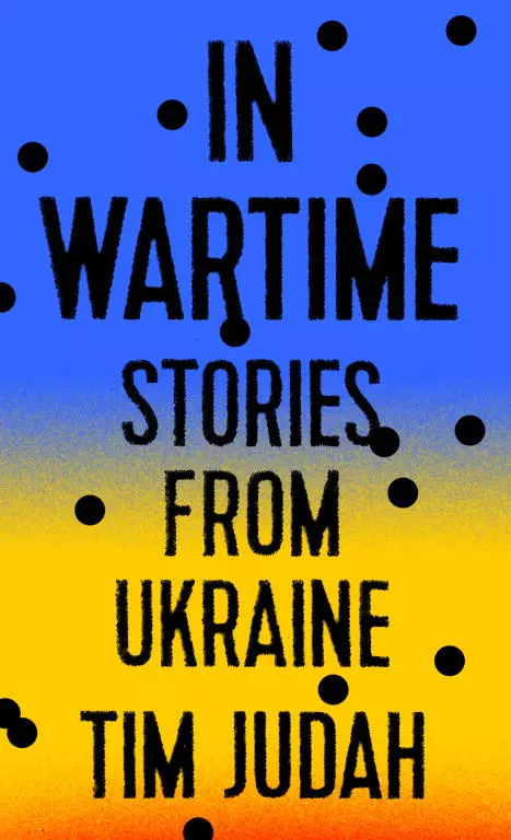 In Wartime: Stories from Ukraine