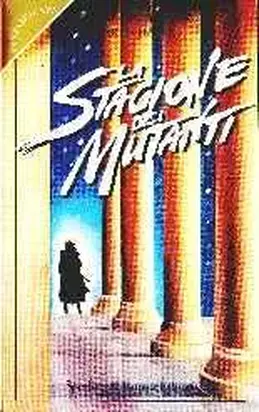 La stagione dei mutanti