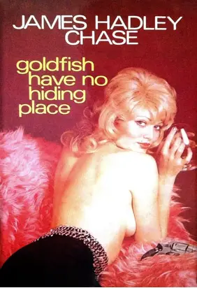 Goldfish Have No Hiding Place