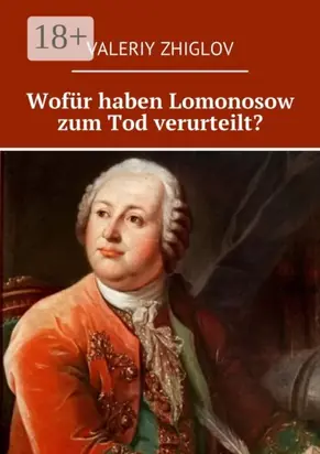 Wofür haben Lomonosow zum Tod verurteilt?