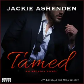 Tamed - Arcadia, Book 1 (Unabridged)