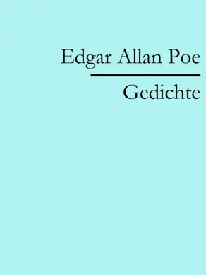 Edgar Allan Poe: Gedichte