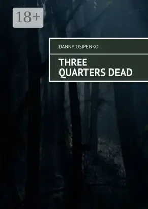 Three quarters dead