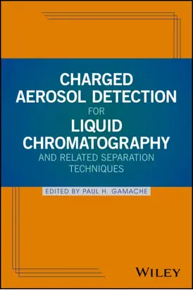 Charged Aerosol Detection for Liquid Chromatography and Related Separation Techniques