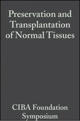 Preservation and Transplantation of Normal Tissues